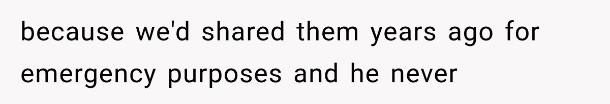 Stepmom Humiliates Groom At His Wedding, Then Loses Access To The Money She Loved because we'd shared them years ago for emergency purposes and he never