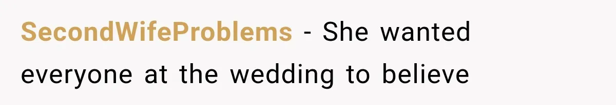 Stepmom Humiliates Groom At His Wedding, Then Loses Access To The Money She Loved SecondWifeProblems − She wanted everyone at the wedding to believe