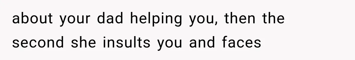 Stepmom Humiliates Groom At His Wedding, Then Loses Access To The Money She Loved about your dad helping you, then the second she insults you and faces