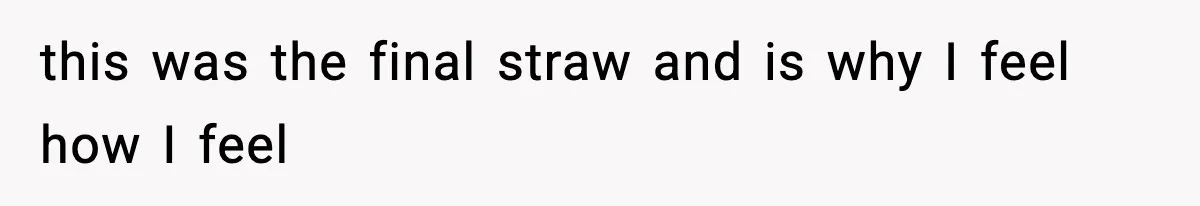 Woman Stops Letting Friend Stay for Free After He Demands Groceries Like Her Home Is a Resort this was the final straw and is why I feel how I feel