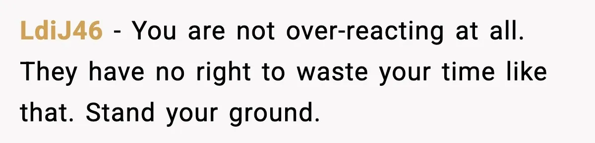Neighbor’s Termite Crew No-Showed Twice, So Homeowner Finally Revoked Access to the Yard LdiJ46 − You are not over-reacting at all. They have no right to waste your time like that. Stand your ground.