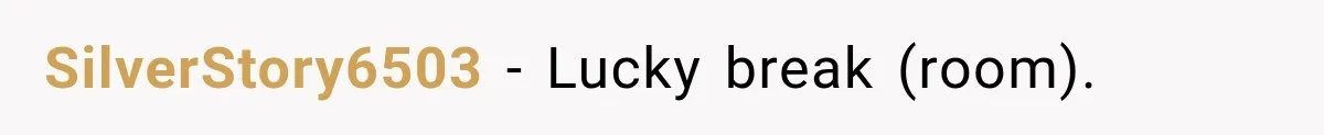 SilverStory6503 − Lucky break (room).