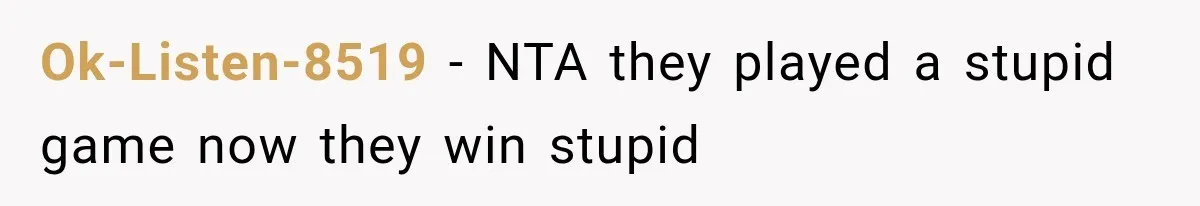 Ok-Listen-8519 − NTA they played a stupid game now they win stupid
