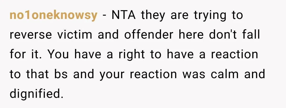 She Walked Away After Her Stepfather Made a Racist Comment, Then He Had a Panic Attack no1oneknowsy − NTA they are trying to reverse victim and offender here don't fall for it. You have a right to have a reaction to that bs and your reaction...