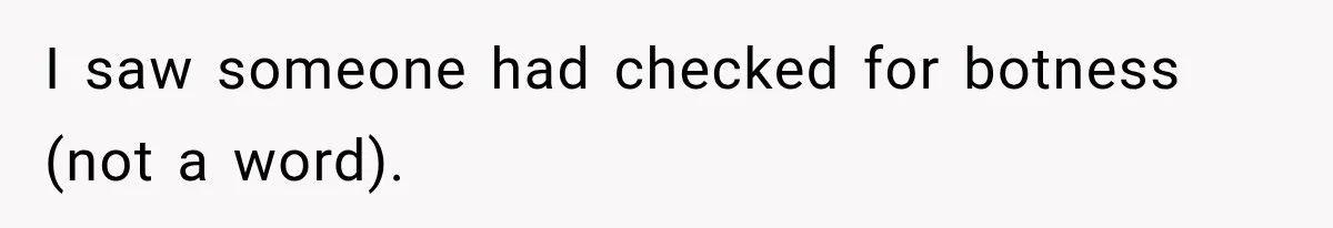 Contractor Finishes Three-Year Term, Says Nothing, and Waits to See When Management Notices I saw someone had checked for botness (not a word).