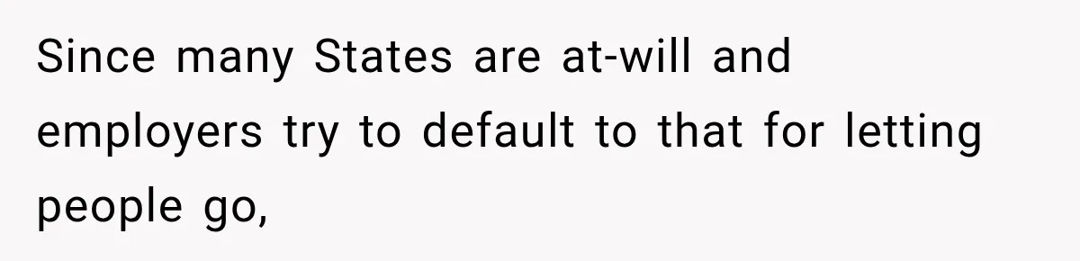Contractor Finishes Three-Year Term, Says Nothing, and Waits to See When Management Notices Since many States are at-will and employers try to default to that for letting people go,