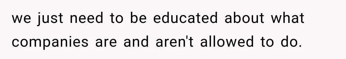 Contractor Finishes Three-Year Term, Says Nothing, and Waits to See When Management Notices we just need to be educated about what companies are and aren't allowed to do.