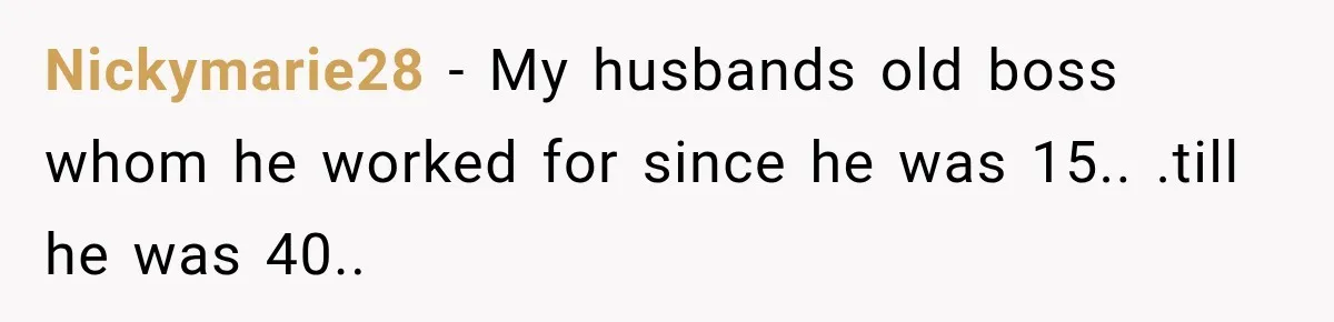 Wife Forces Husband To See A Doctor After Strange Smells Reveal A Life-Changing Diagnosis Nickymarie28 − My husbands old boss whom he worked for since he was 15.. .till he was 40..