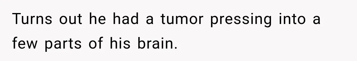 Wife Forces Husband To See A Doctor After Strange Smells Reveal A Life-Changing Diagnosis Turns out he had a tumor pressing into a few parts of his brain.