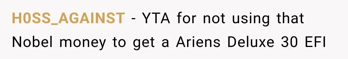 H0SS_AGAINST − YTA for not using that Nobel money to get a Ariens Deluxe 30 EFI