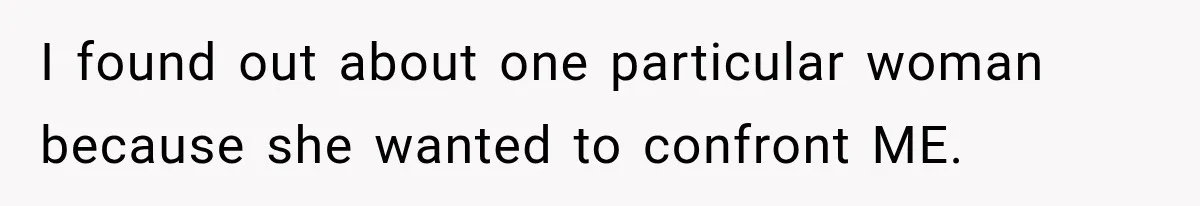 Husband Threatened Divorce Revenge, Then Lost Almost Everything He Tried To Protect I found out about one particular woman because she wanted to confront ME.