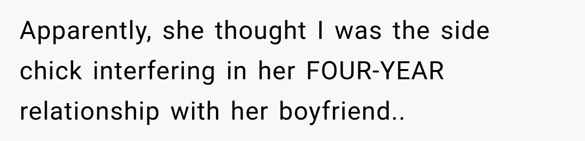 Husband Threatened Divorce Revenge, Then Lost Almost Everything He Tried To Protect Apparently, she thought I was the side chick interfering in her FOUR-YEAR relationship with her boyfriend..