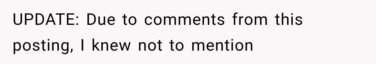 UPDATE: Due to comments from this posting, I knew not to mention