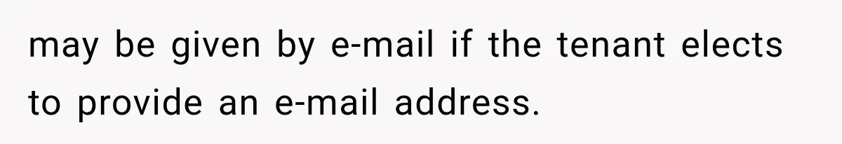 may be given by e-mail if the tenant elects to provide an e-mail address.