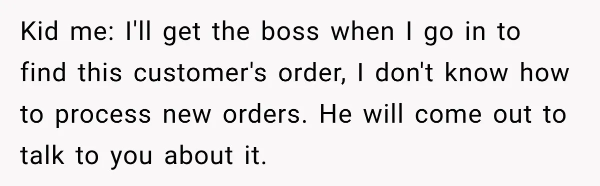 Woman Demands Thanksgiving Dinner Without Preordering, Then Blames Caterer For “Ruining” The Holiday Kid me: I'll get the boss when I go in to find this customer's order, I don't know how to process new orders. He will come out to talk to...