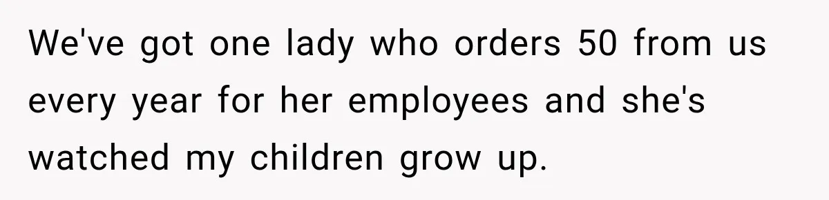 Woman Demands Thanksgiving Dinner Without Preordering, Then Blames Caterer For “Ruining” The Holiday We've got one lady who orders 50 from us every year for her employees and she's watched my children grow up.