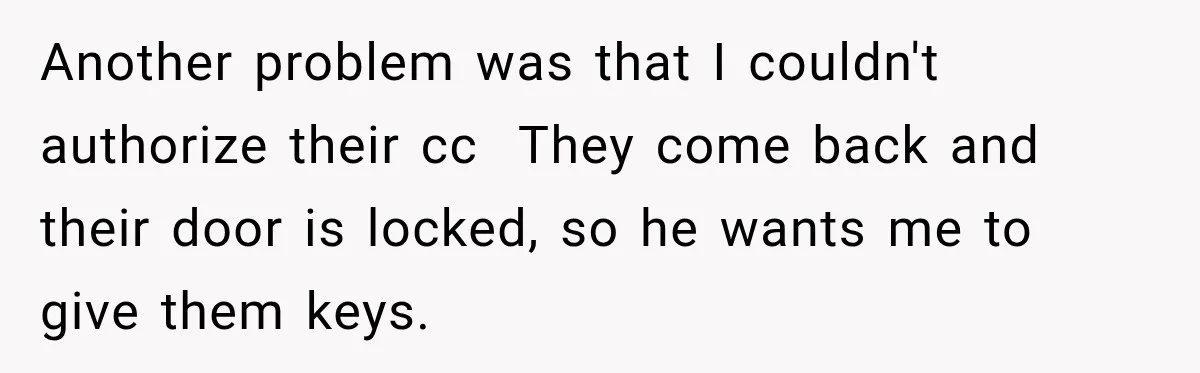 Hotel Worker Tells Non-Guest To Leave, Then Gets Accused Of Racism And Threatened With A Recording Another problem was that I couldn't authorize their cc They come back and their door is locked, so he wants me to give them keys.