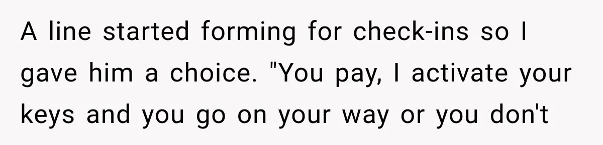 Hotel Worker Tells Non-Guest To Leave, Then Gets Accused Of Racism And Threatened With A Recording A line started forming for check-ins so I gave him a choice. "You pay, I activate your keys and you go on your way or you don't