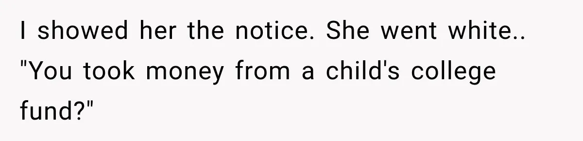Brother Uses a Child’s College Fund for Kayaks and Gear, Then Begs His Sister to Drop the Lawsuit I showed her the notice. She went white.. "You took money from a child's college fund?"