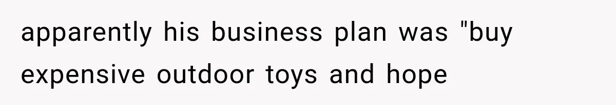 Brother Uses a Child’s College Fund for Kayaks and Gear, Then Begs His Sister to Drop the Lawsuit apparently his business plan was "buy expensive outdoor toys and hope