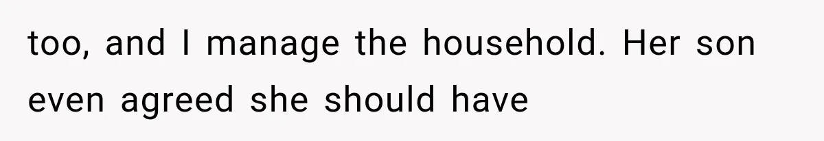 Woman Asks SIL to Stop Planning Visits to Her House, Then Gets Accused of Not Liking Her too, and I manage the household. Her son even agreed she should have