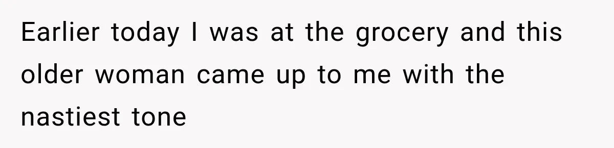Woman Scolds Cancer Patient For “Being Sick” In Public, Then Gets One Brutal Reality Check Earlier today I was at the grocery and this older woman came up to me with the nastiest tone