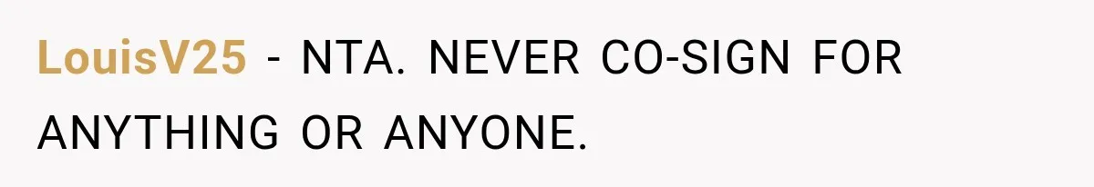 LouisV25 − NTA. NEVER CO-SIGN FOR ANYTHING OR ANYONE.