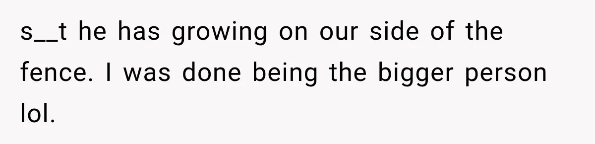 Neighbor Installs Misdelivered Ring Cameras on His Own House, Then Blames Amazon When the Owner Confronts Him s__t he has growing on our side of the fence. I was done being the bigger person lol.