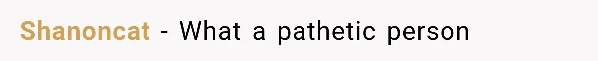 Shanoncat − What a pathetic person