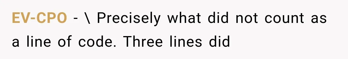 EV-CPO − \ Precisely what did not count as a line of code. Three lines did