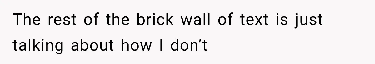 The rest of the brick wall of text is just talking about how I don’t