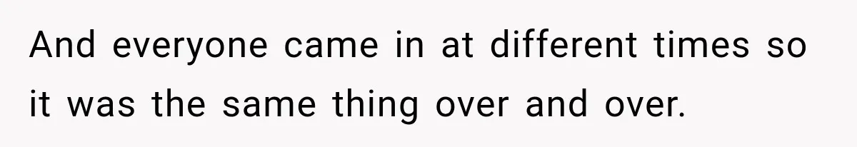 Coworkers Keep Joking About Woman Refusing Pizza Until She Breaks Down and Explains Why And everyone came in at different times so it was the same thing over and over.