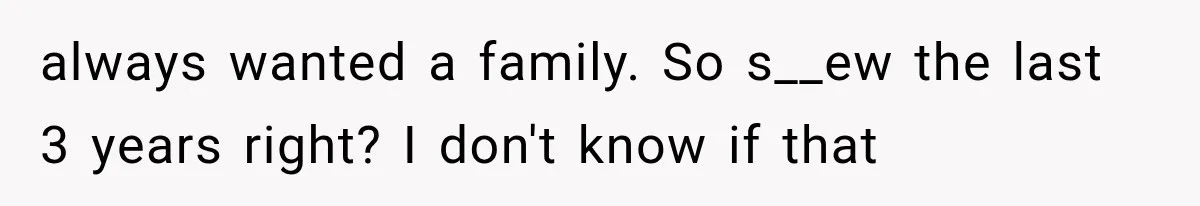 Bride Gets Left at the Altar, Then Learns Her Fiancé Skipped the Wedding Because He Found Out He Has a Son always wanted a family. So s__ew the last 3 years right? I don't know if that