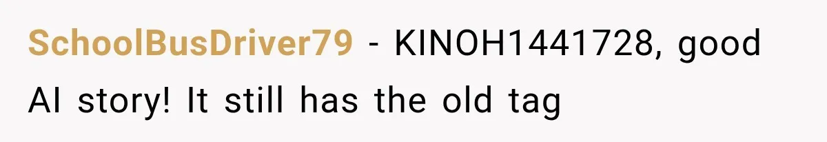 SchoolBusDriver79 − KINOH1441728, good AI story! It still has the old tag