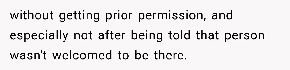 Woman Uninvites Best Friend After They Secretly Add an Unwanted Guest to Her Birthday Trip without getting prior permission, and especially not after being told that person wasn't welcomed to be there.
