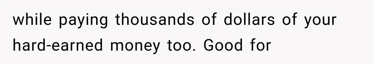 MIL Secretly Books the Same Vacation, Then Calls the Couple Selfish When They Change Trips Without Telling Her while paying thousands of dollars of your hard-earned money too. Good for