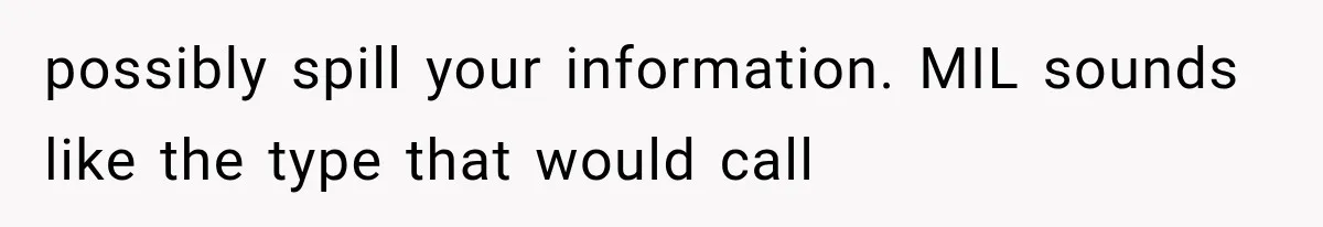 MIL Secretly Books the Same Vacation, Then Calls the Couple Selfish When They Change Trips Without Telling Her possibly spill your information. MIL sounds like the type that would call