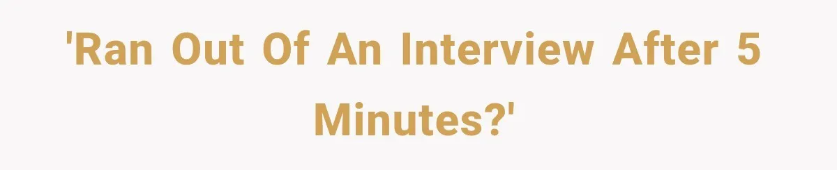 IT Candidate Expects a Casual 30-Minute Interview, Then Walks Out After Five Interviewers Start Rapid-Firing Questions 'Ran out of an interview after 5 minutes?'