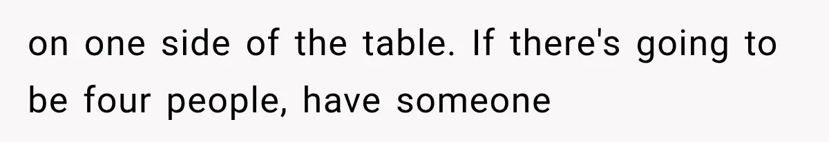 IT Candidate Expects a Casual 30-Minute Interview, Then Walks Out After Five Interviewers Start Rapid-Firing Questions on one side of the table. If there's going to be four people, have someone