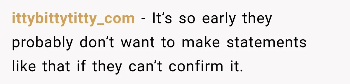 ittybittytitty_com − It’s so early they probably don’t want to make statements like that if they can’t confirm it.