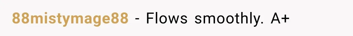 88mistymage88 − Flows smoothly. A+