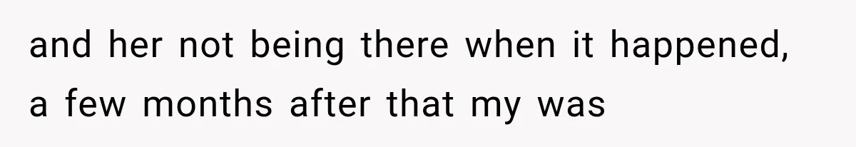 Husband Supports His Wife Through Cancer, Then Learns She Never Ended the Affair She Promised to Stop and her not being there when it happened, a few months after that my was