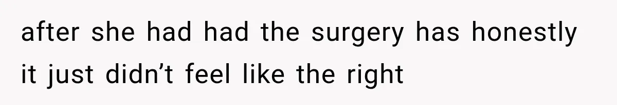 Husband Supports His Wife Through Cancer, Then Learns She Never Ended the Affair She Promised to Stop after she had had the surgery has honestly it just didn’t feel like the right