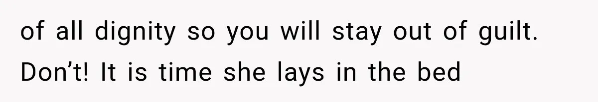 Husband Supports His Wife Through Cancer, Then Learns She Never Ended the Affair She Promised to Stop of all dignity so you will stay out of guilt. Don’t! It is time she lays in the bed