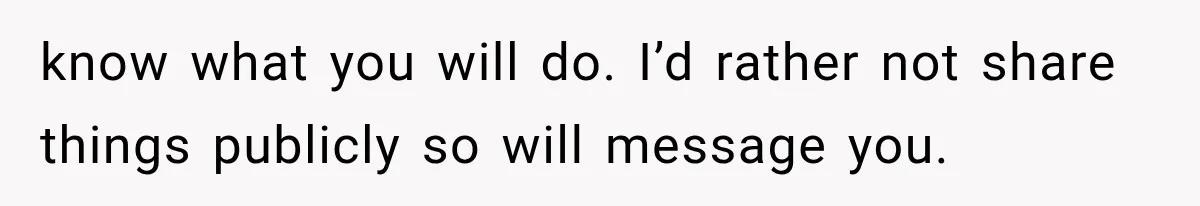 Husband Supports His Wife Through Cancer, Then Learns She Never Ended the Affair She Promised to Stop know what you will do. I’d rather not share things publicly so will message you.