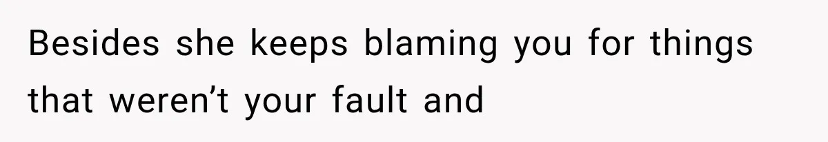 Husband Supports His Wife Through Cancer, Then Learns She Never Ended the Affair She Promised to Stop Besides she keeps blaming you for things that weren’t your fault and