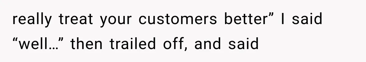 Customer Demands a Christmas Discount, Then Threatens the Cashier With a Knife When His Sarcasm Gets Too Festive really treat your customers better” I said “well…” then trailed off, and said