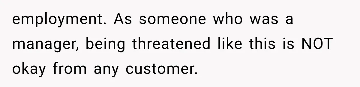 Customer Demands a Christmas Discount, Then Threatens the Cashier With a Knife When His Sarcasm Gets Too Festive employment. As someone who was a manager, being threatened like this is NOT okay from any customer.