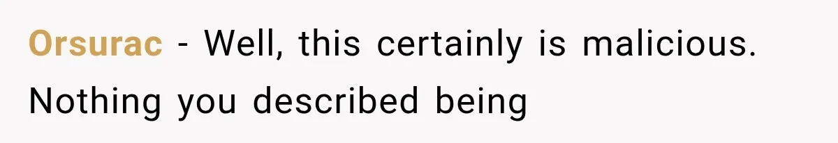 Orsurac − Well, this certainly is malicious. Nothing you described being