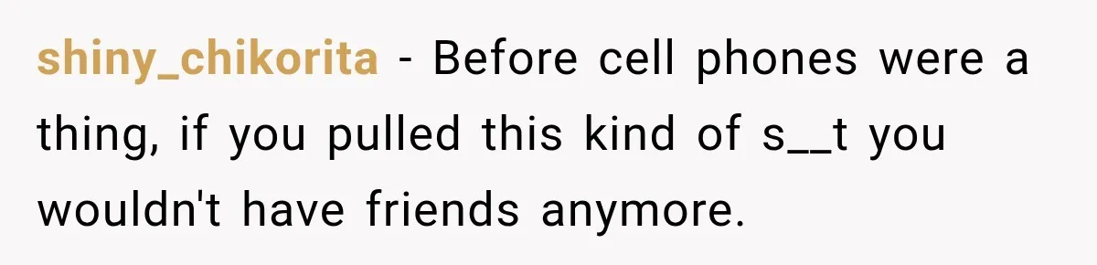 Friend Is Always Late, So Woman Leaves Him Waiting in the Heat After He Gives Her a Fake ETA shiny_chikorita − Before cell phones were a thing, if you pulled this kind of s__t you wouldn't have friends anymore.